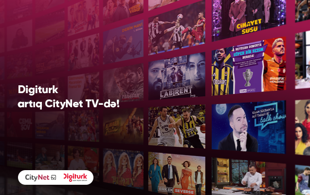 Türkiyənin premium televiziya platforması “Digiturk” artıq “CityNet TV”də