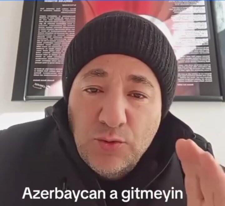 "Peşman olmaq istəmirsinizsə, Azərbaycana GETMƏYİN"  t&uuml;rkiyəli kişi 