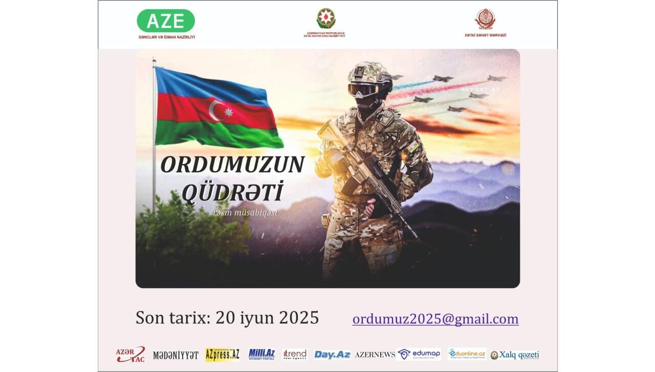 "Ordumuzun Qüdrəti" adlı rəsm müsabiqəsi elan olunub