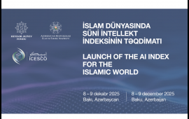 Bakıda &ldquo;İslam d&uuml;nyasında s&uuml;ni intellekt indeksinin tərtib olunması&rdquo; beynəlxalq konfransı ke&ccedil;iriləcək