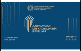 Bakıda Din Xadimlərinin II Forumu ke&ccedil;irilir