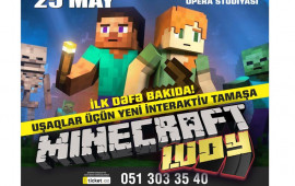 Bakıda ilk dəfə interaktiv ailəvi tamaşa  "Minecraft Şou"