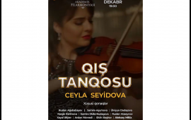 Azərbaycan D&ouml;vlət Akademik Filarmoniyasında Ceyla Seyidovanın "Qış Tangosu" solo konserti ke&ccedil;iriləcək  VİDEO